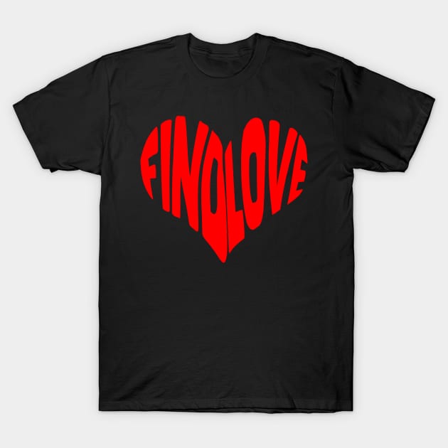 Find Love Heart Shape Positive Emotion Symbol T-Shirt by sBag-Designs